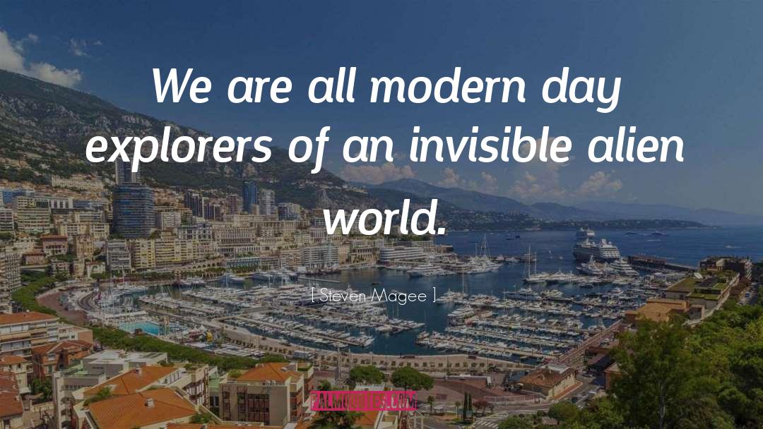 Steven Magee Quotes: We are all modern day