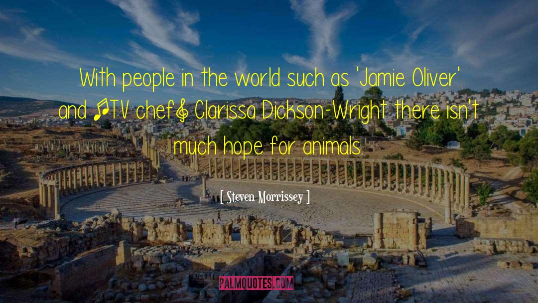 Steven Morrissey Quotes: With people in the world