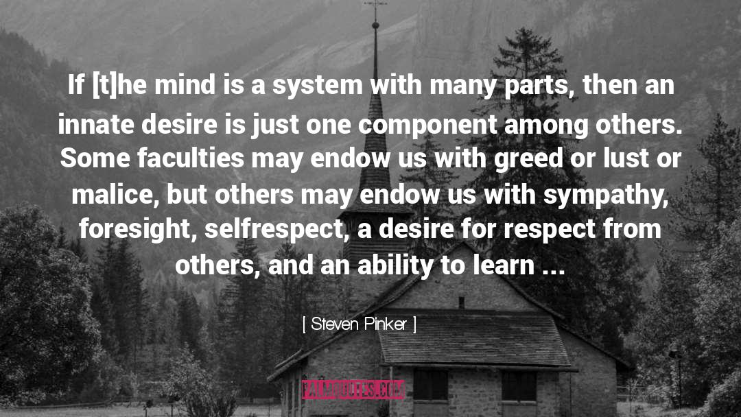 Steven Pinker Quotes: If [t]he mind is a