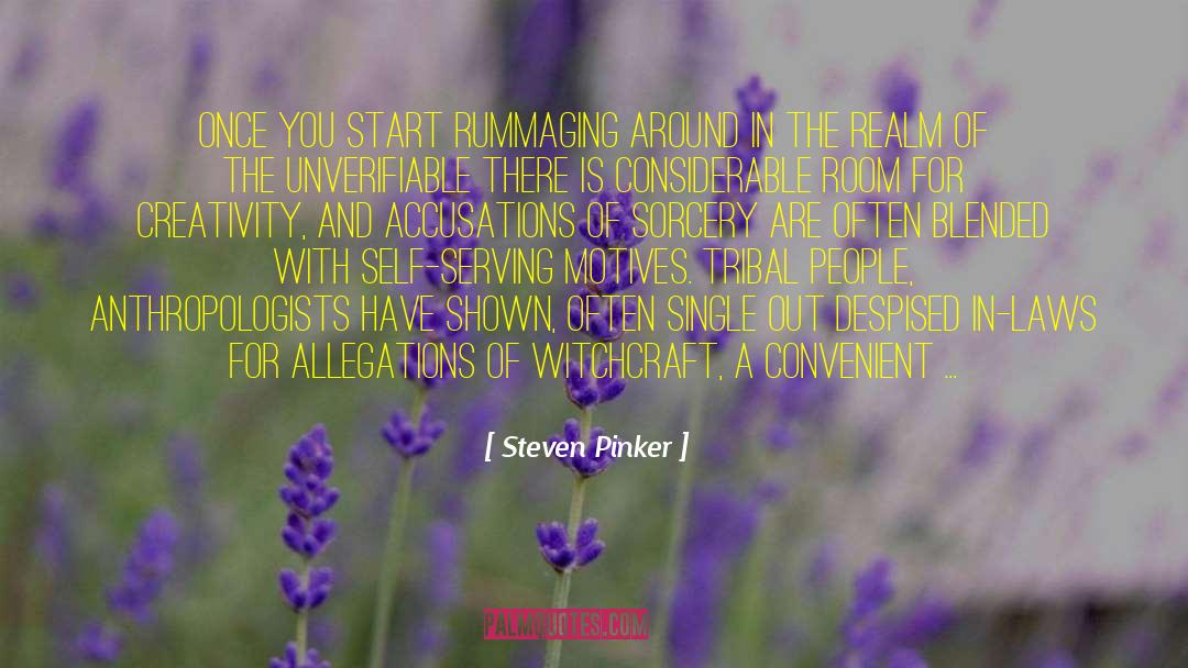 Steven Pinker Quotes: Once you start rummaging around