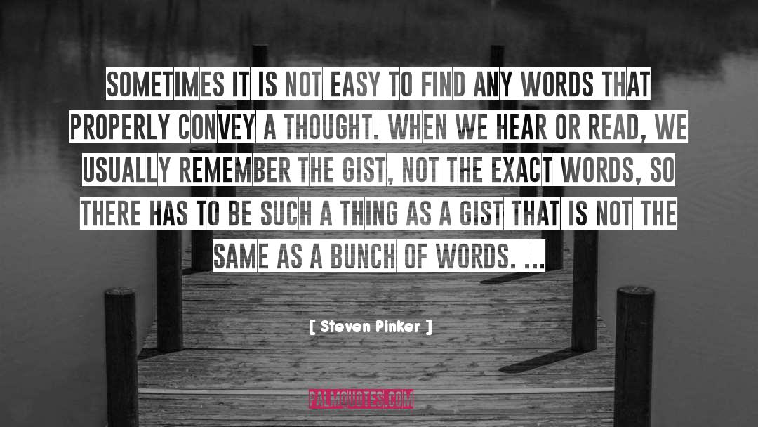 Steven Pinker Quotes: Sometimes it is not easy