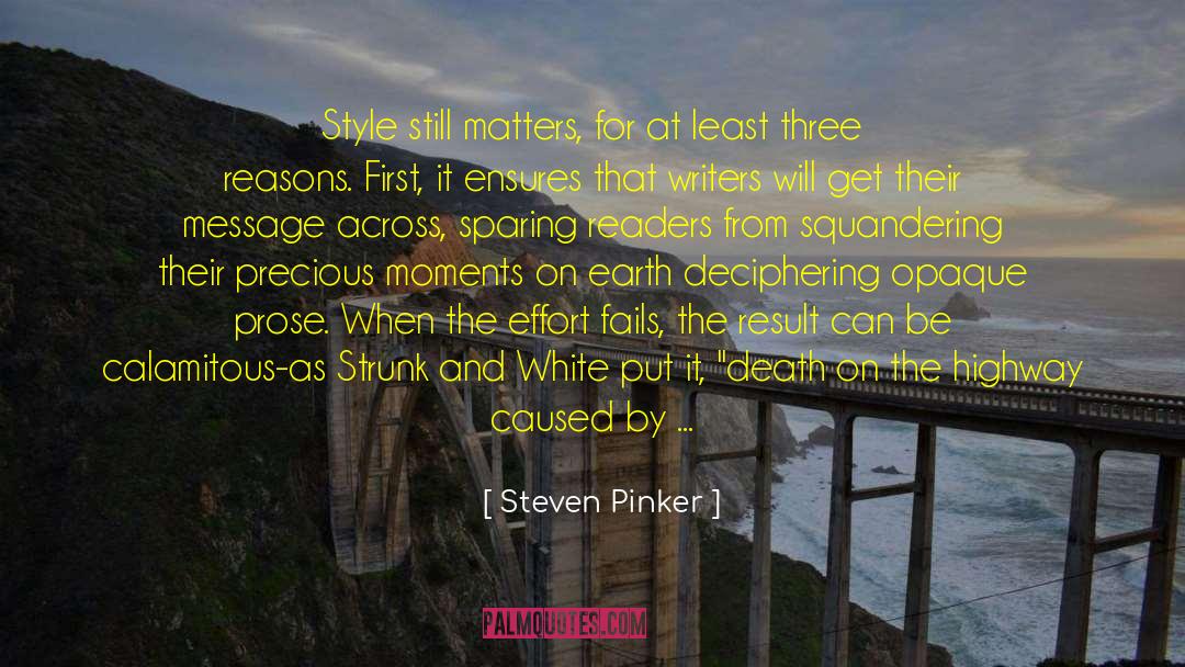 Steven Pinker Quotes: Style still matters, for at