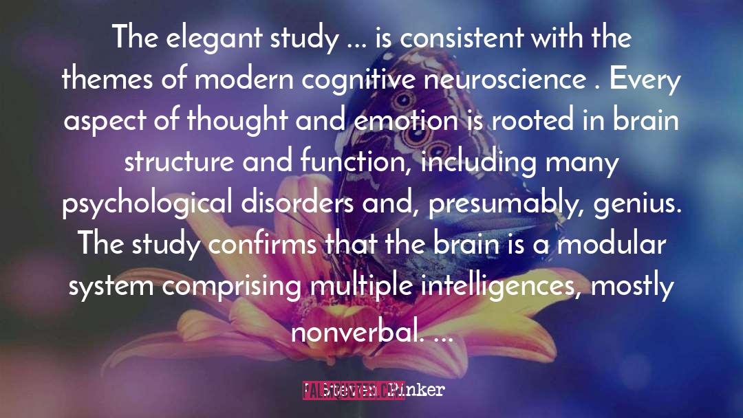 Steven Pinker Quotes: The elegant study ... is