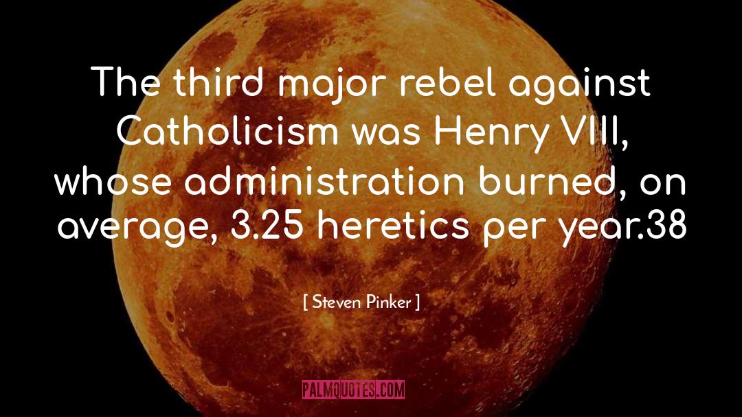 Steven Pinker Quotes: The third major rebel against