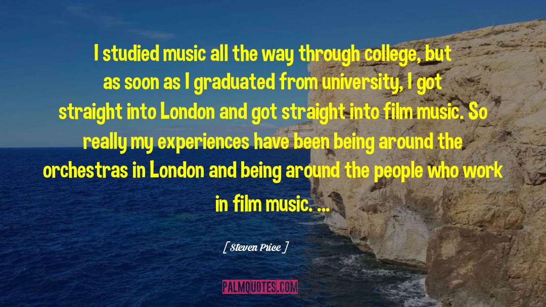Steven Price Quotes: I studied music all the