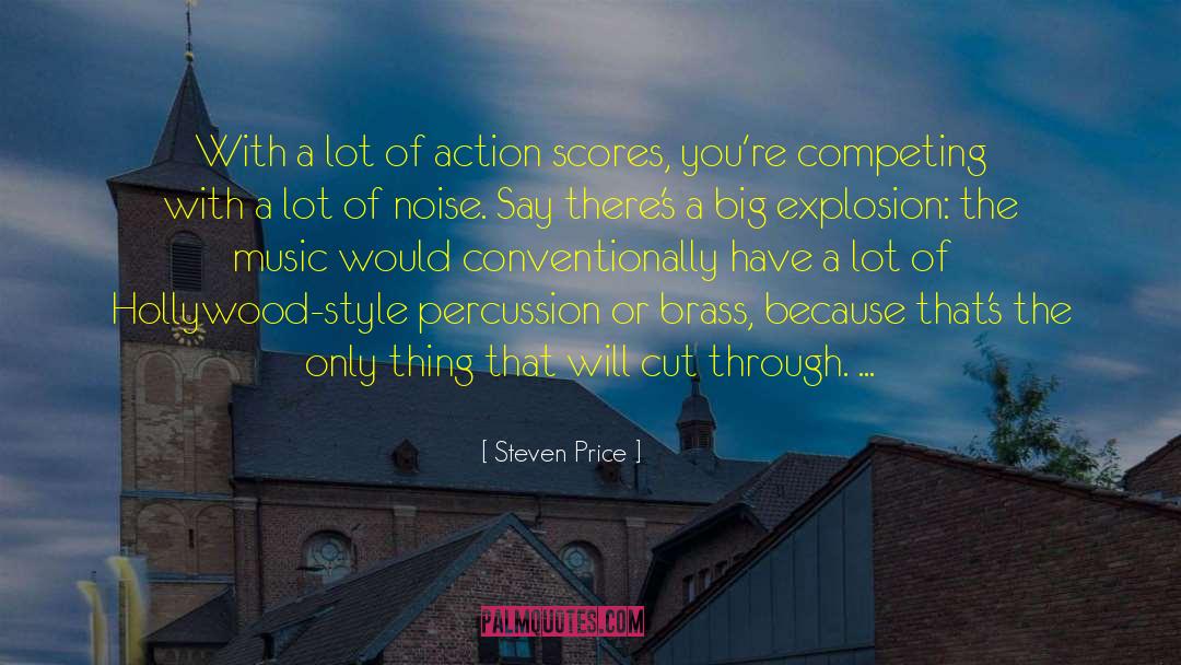 Steven Price Quotes: With a lot of action