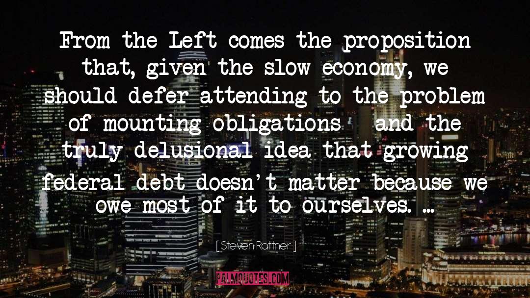 Steven Rattner Quotes: From the Left comes the