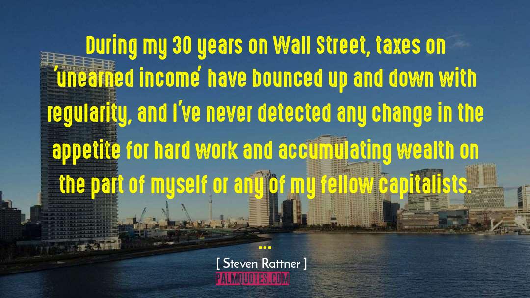 Steven Rattner Quotes: During my 30 years on