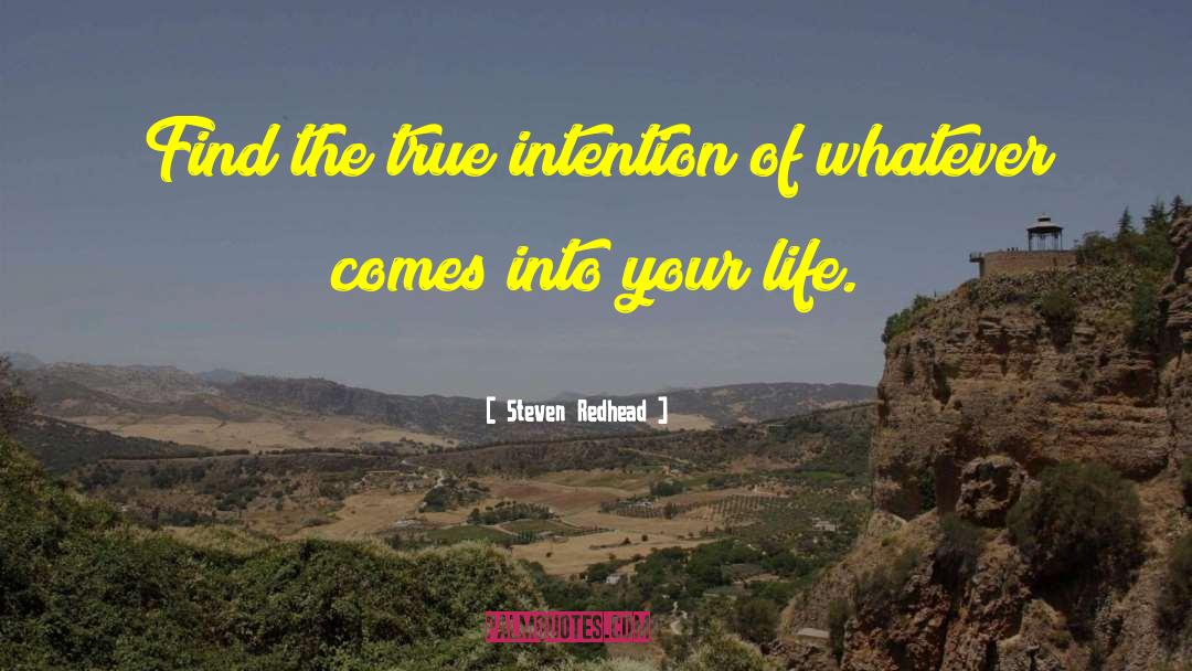 Steven Redhead Quotes: Find the true intention of