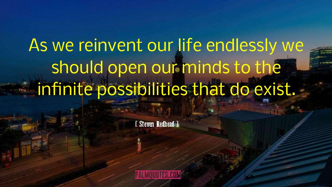 Steven Redhead Quotes: As we reinvent our life