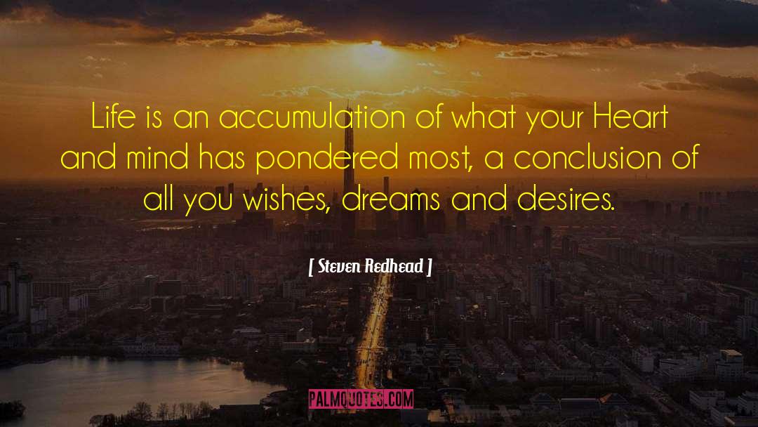 Steven Redhead Quotes: Life is an accumulation of