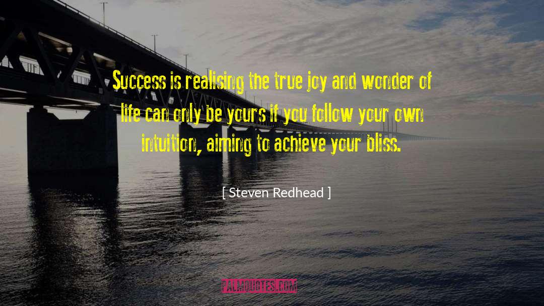 Steven Redhead Quotes: Success is realising the true