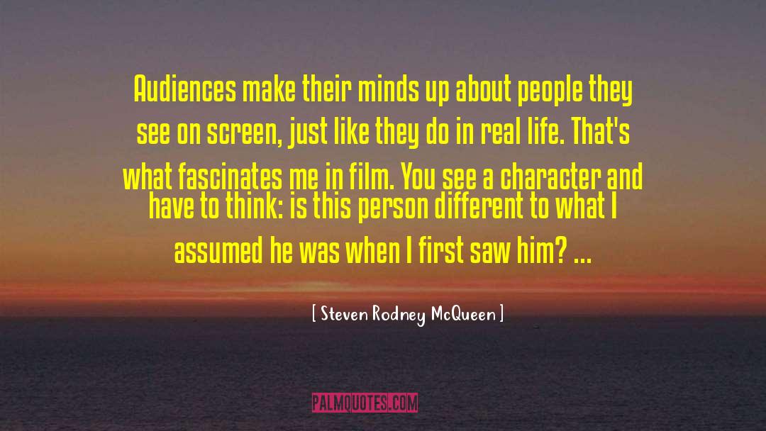 Steven Rodney McQueen Quotes: Audiences make their minds up