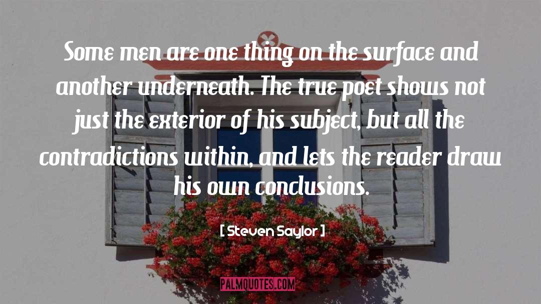 Steven Saylor Quotes: Some men are one thing