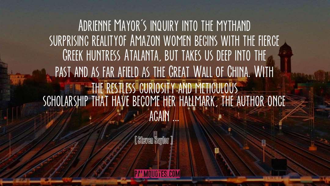 Steven Saylor Quotes: Adrienne Mayor's inquiry into the
