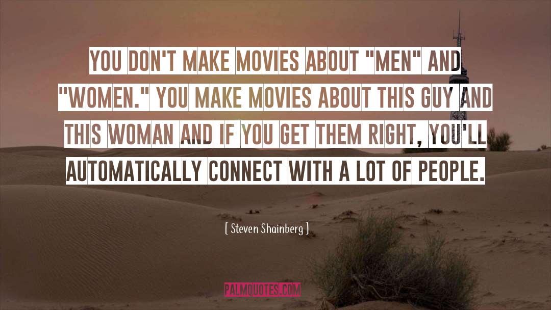 Steven Shainberg Quotes: You don't make movies about