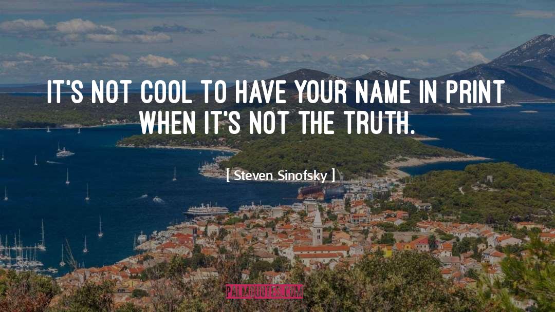 Steven Sinofsky Quotes: It's not cool to have