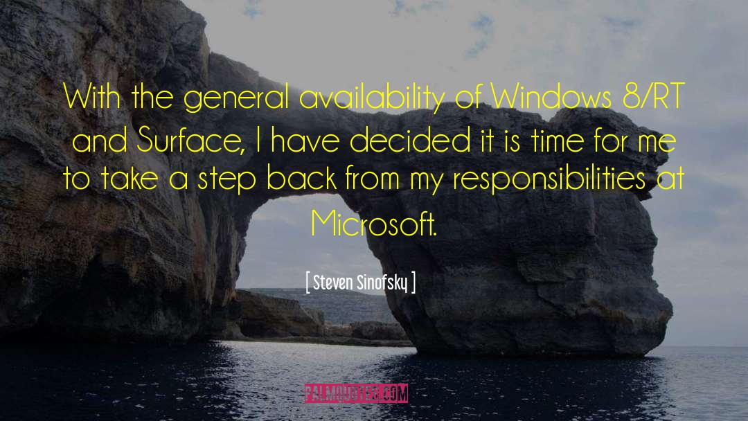 Steven Sinofsky Quotes: With the general availability of