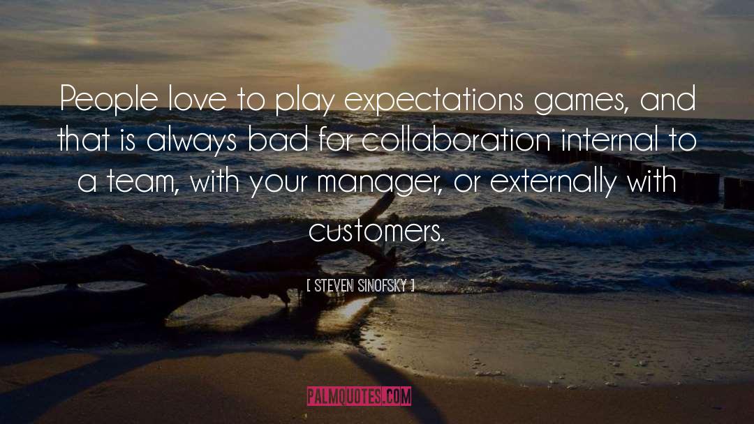Steven Sinofsky Quotes: People love to play expectations