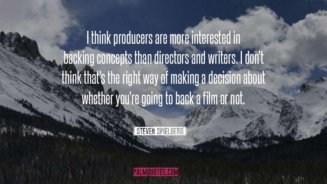 Steven Spielberg Quotes: I think producers are more