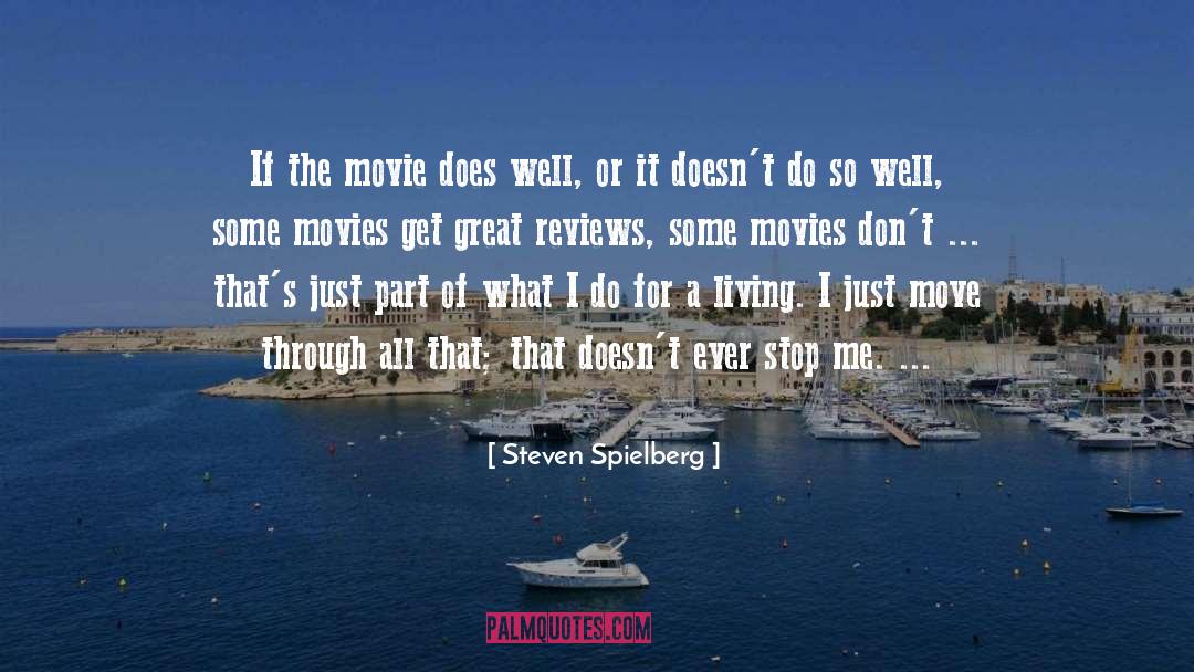 Steven Spielberg Quotes: If the movie does well,