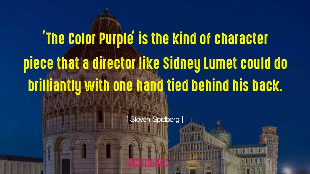 Steven Spielberg Quotes: 'The Color Purple' is the