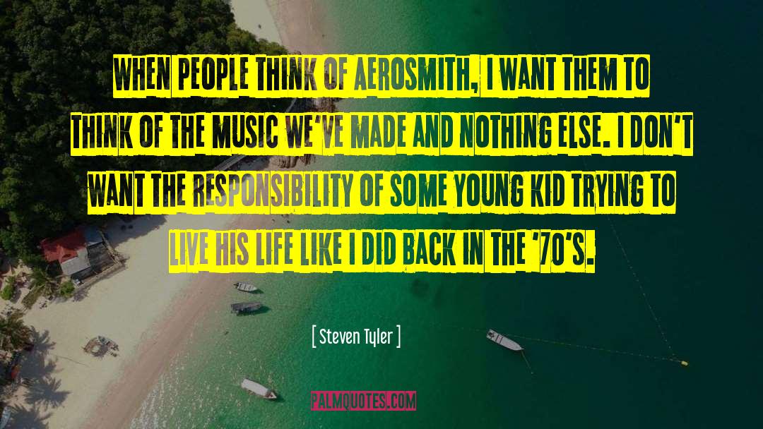 Steven Tyler Quotes: When people think of Aerosmith,