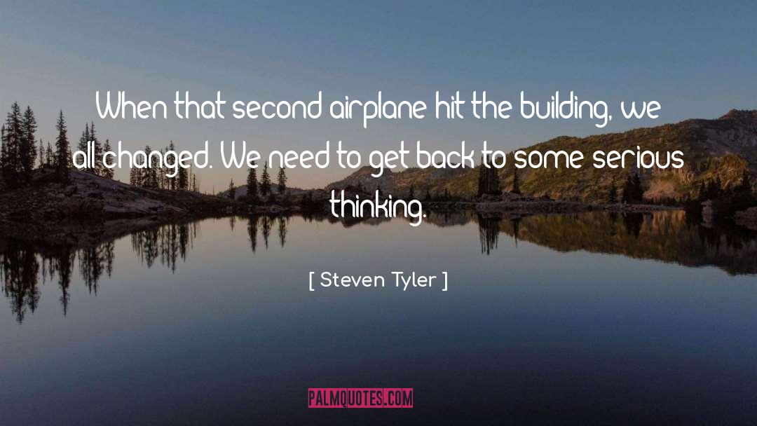 Steven Tyler Quotes: When that second airplane hit