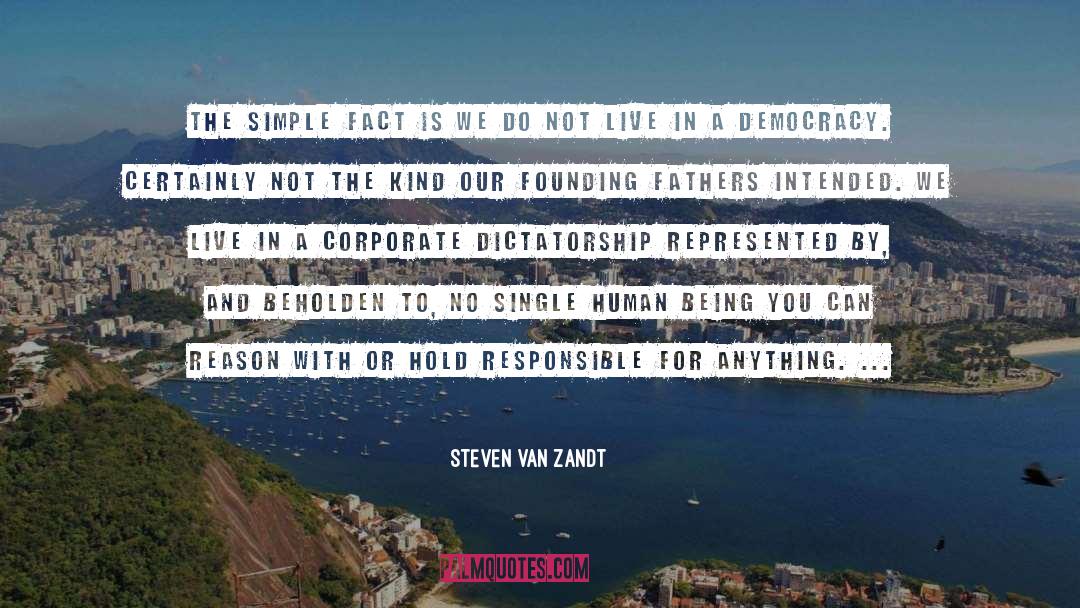 Steven Van Zandt Quotes: The simple fact is we