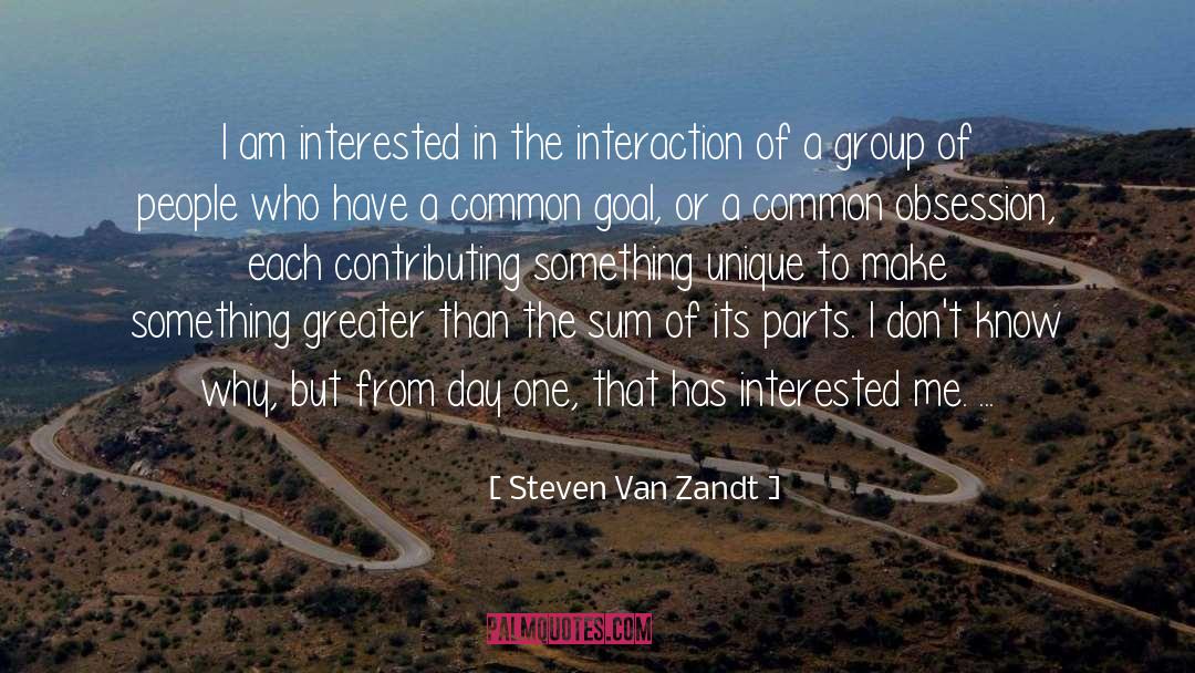 Steven Van Zandt Quotes: I am interested in the