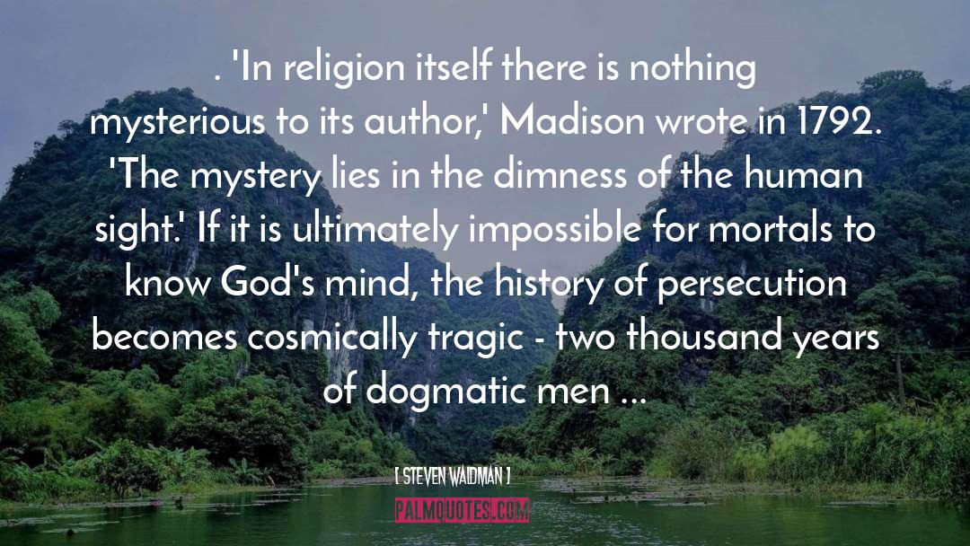 Steven Waldman Quotes: . 'In religion itself there