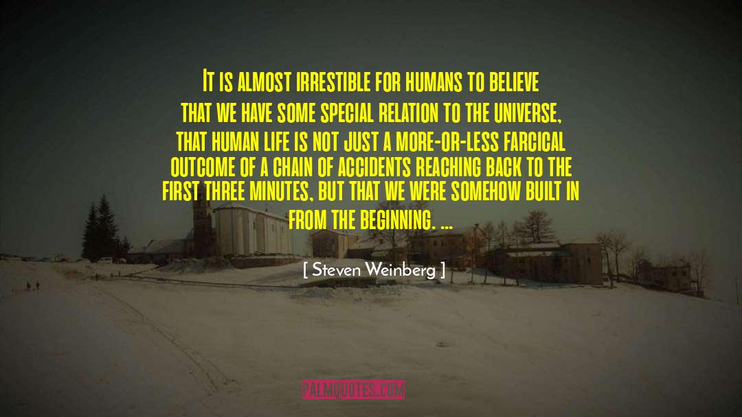 Steven Weinberg Quotes: It is almost irrestible for