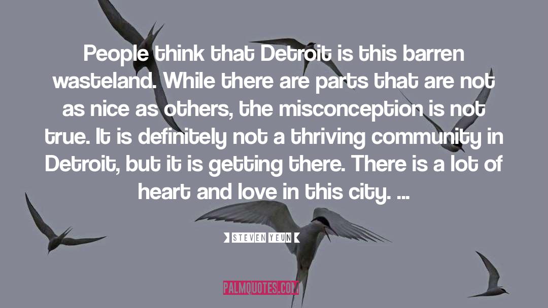 Steven Yeun Quotes: People think that Detroit is