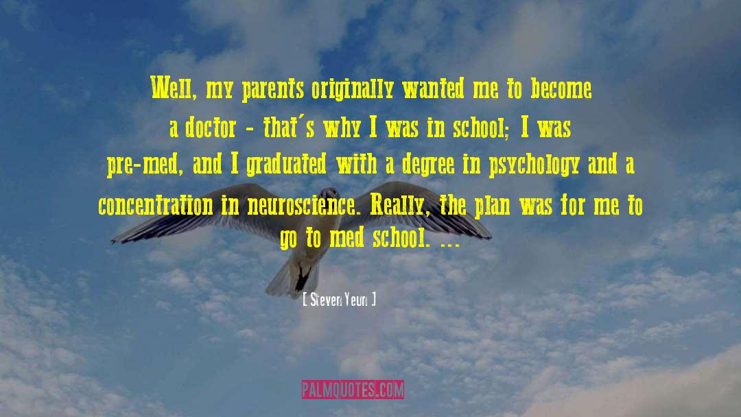 Steven Yeun Quotes: Well, my parents originally wanted