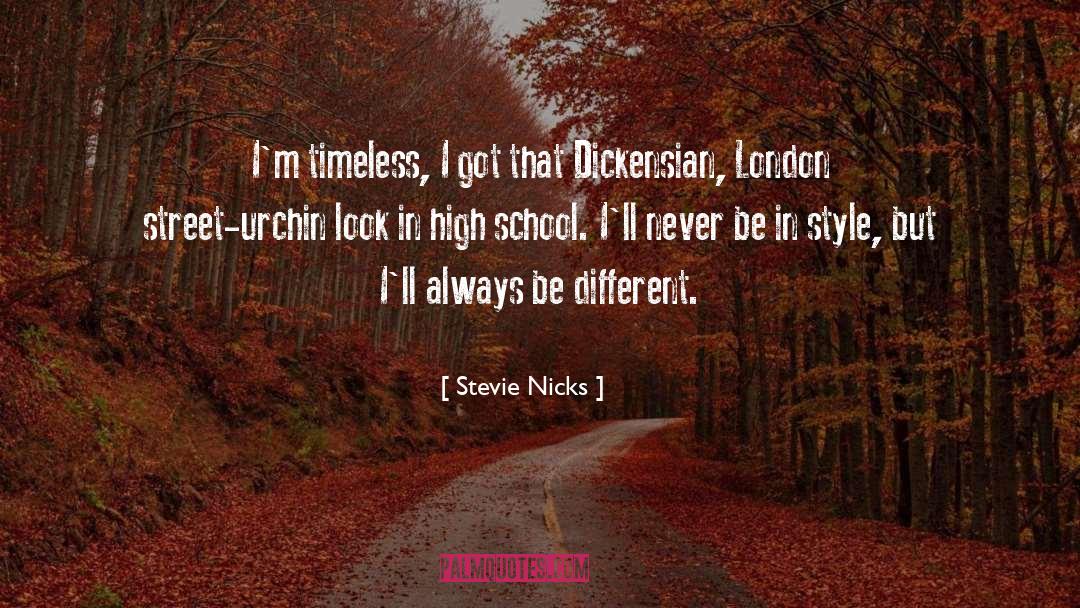 Stevie Nicks Quotes: I'm timeless, I got that
