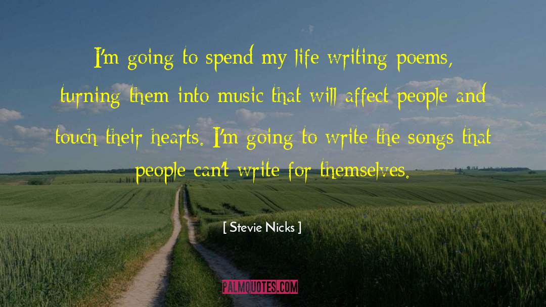 Stevie Nicks Quotes: I'm going to spend my