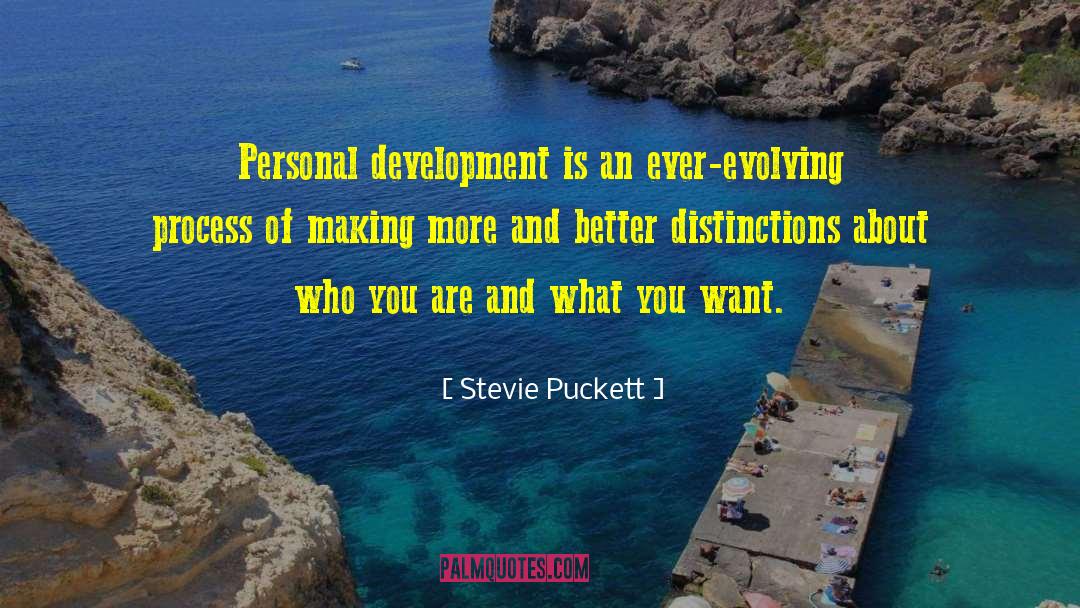 Stevie Puckett Quotes: Personal development is an ever-evolving