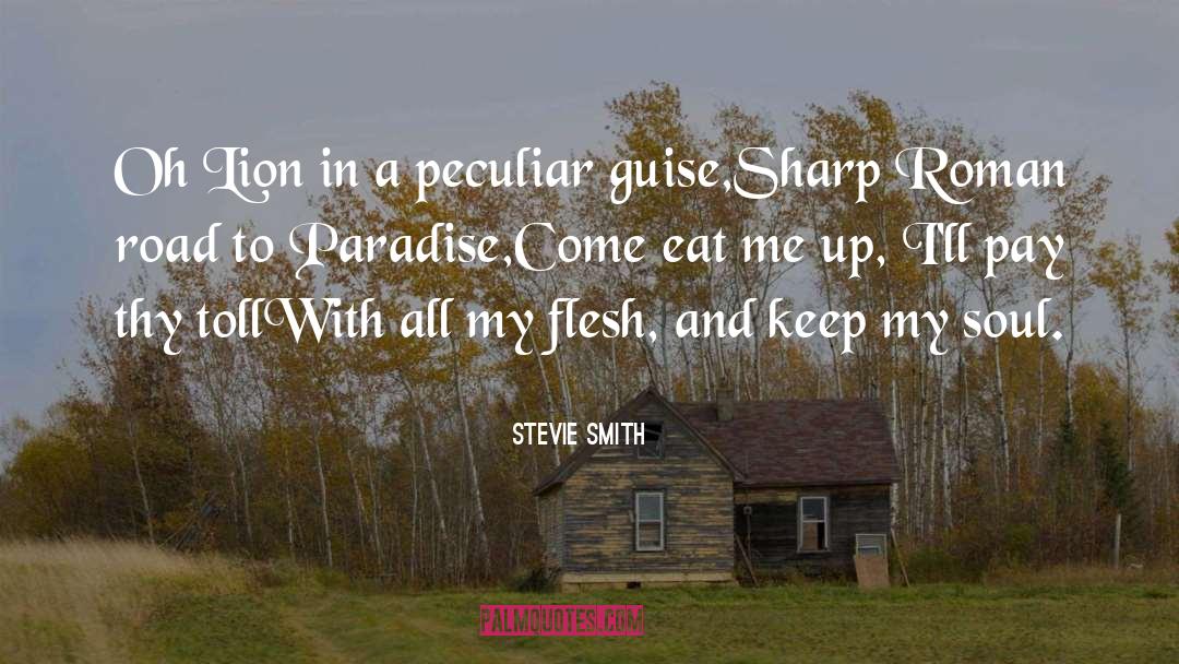 Stevie Smith Quotes: Oh Lion in a peculiar