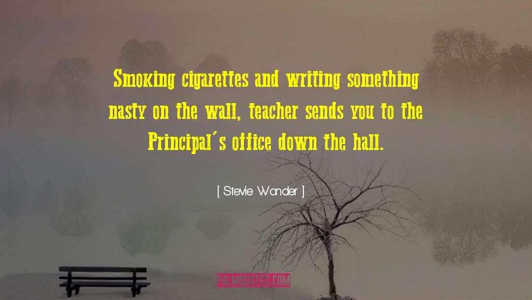 Stevie Wonder Quotes: Smoking cigarettes and writing something