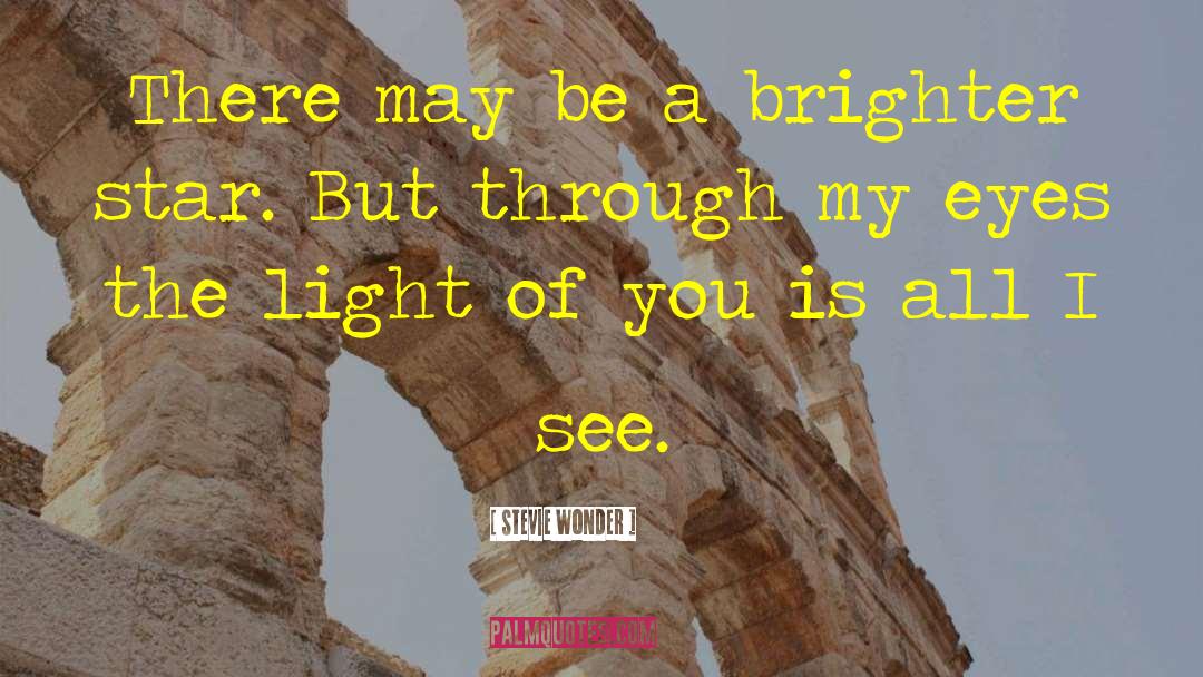 Stevie Wonder Quotes: There may be a brighter