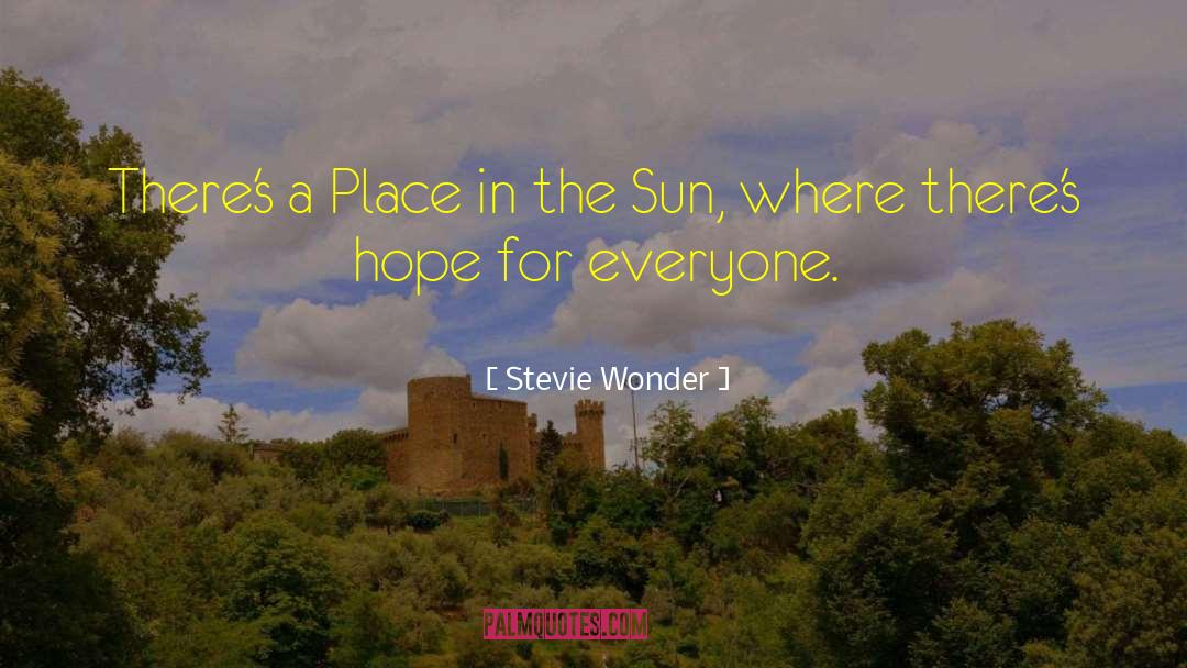 Stevie Wonder Quotes: There's a Place in the
