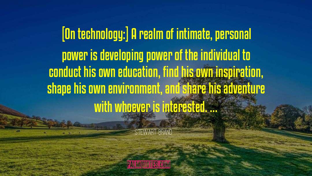 Stewart Brand Quotes: [On technology:] A realm of