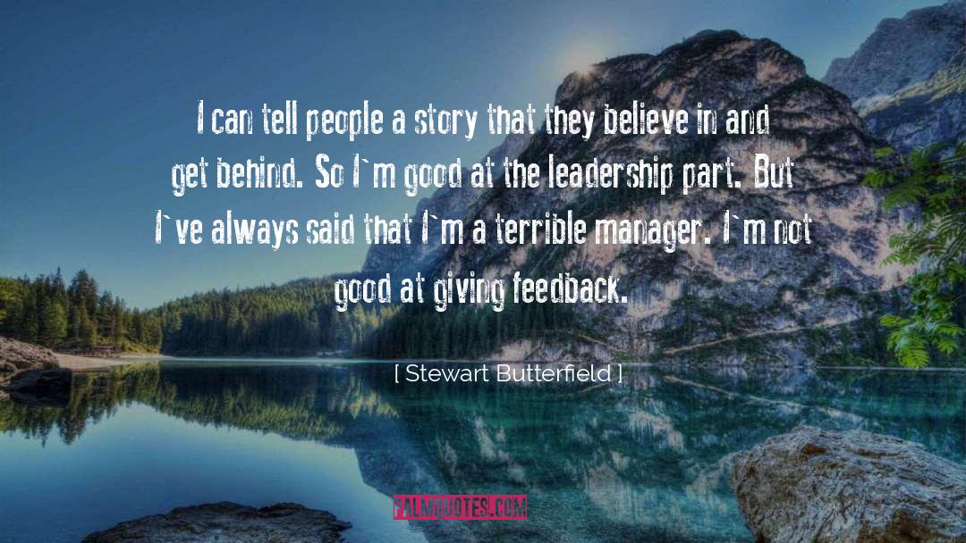 Stewart Butterfield Quotes: I can tell people a