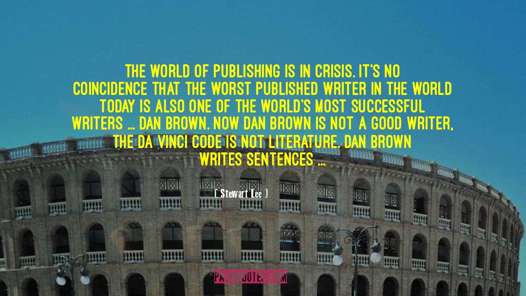 Stewart Lee Quotes: The world of publishing is