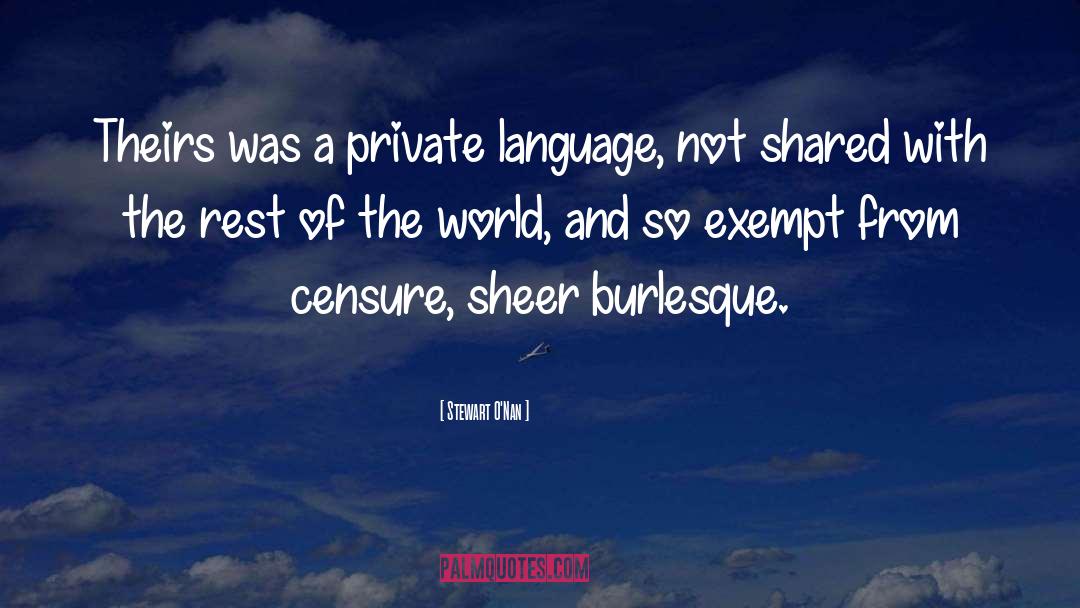 Stewart O'Nan Quotes: Theirs was a private language,