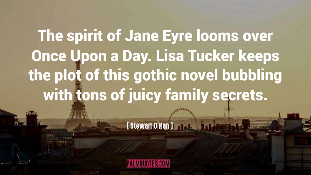 Stewart O'Nan Quotes: The spirit of Jane Eyre