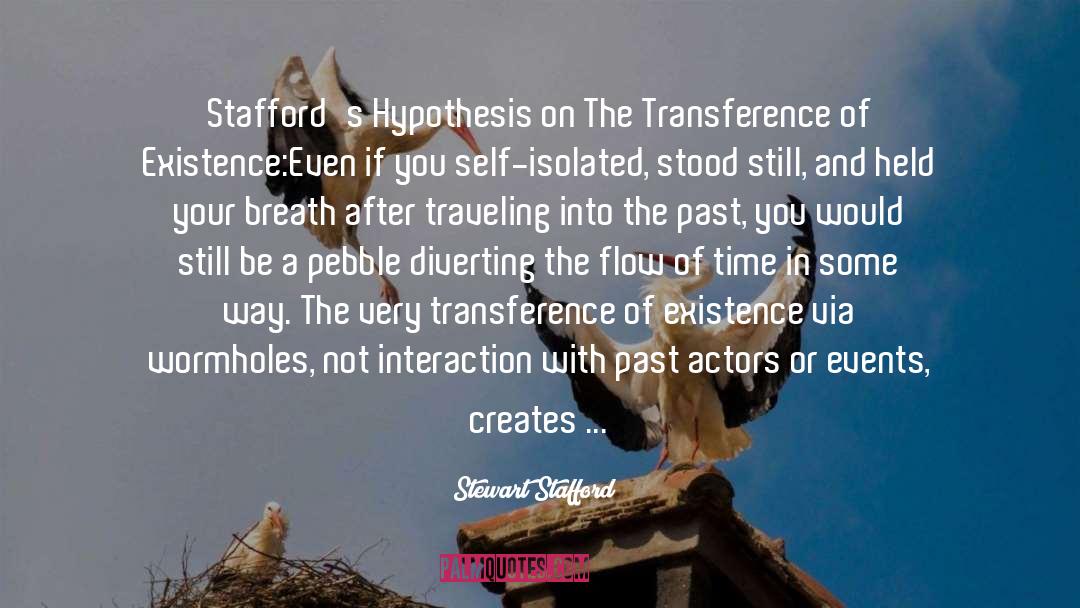 Stewart Stafford Quotes: Stafford's Hypothesis on The Transference