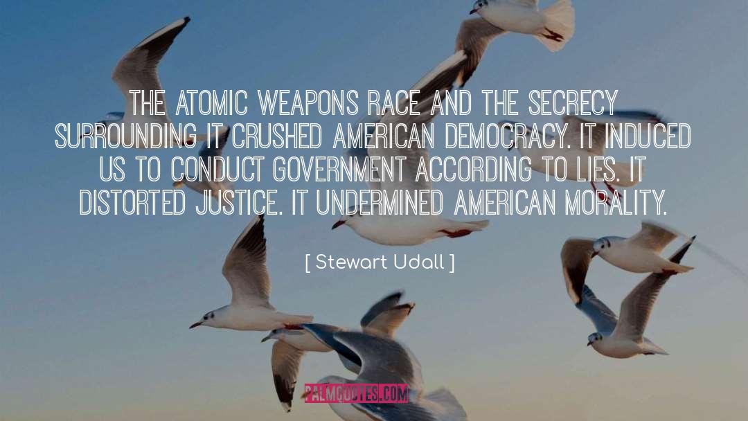 Stewart Udall Quotes: The atomic weapons race and