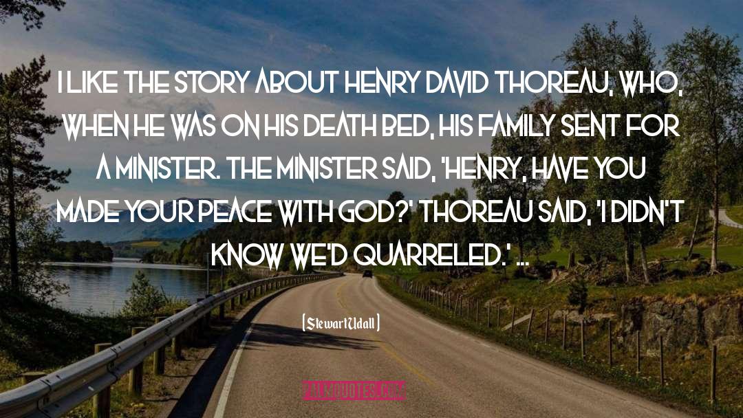 Stewart Udall Quotes: I like the story about