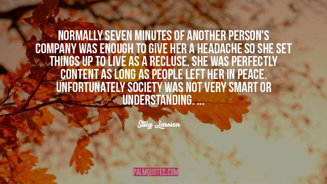 Stieg Larsson Quotes: Normally seven minutes of another